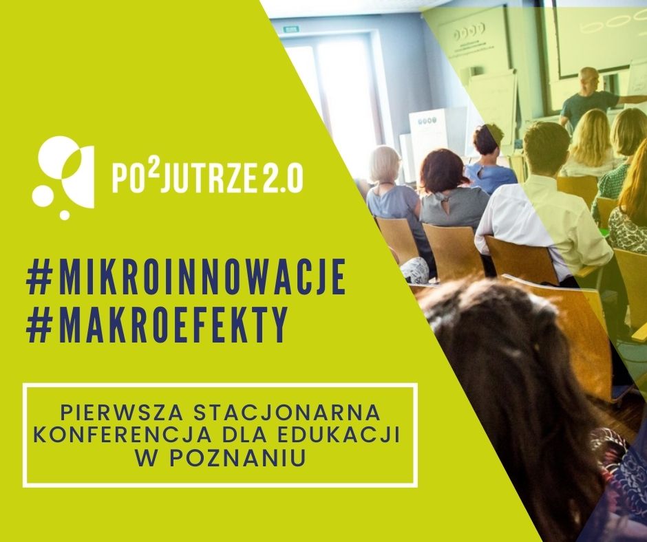 Zapraszamy na pierwszą stacjonarną konferencję dla edukacji w Poznaniu!
